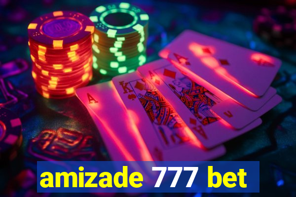 amizade 777 bet